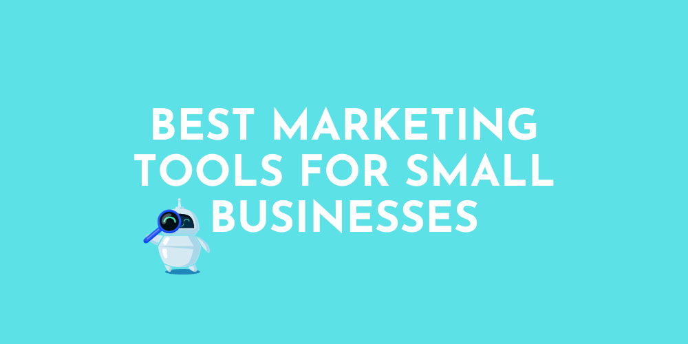 Find the best marketing tools for your small business.